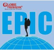 Soundtrack/Globe Trekker： Epic