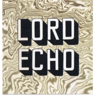 Lord Echo/Melodies (Ltd)