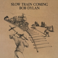 Slow Train Coming (紙ジャケット）