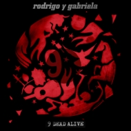 Rodrigo Y Gabriela/9 Dead Alive (+dvd)(Ltd)(Dled)