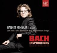 ピアノ作品集/Hannes Minnaar： Bach Inspirations