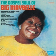 Big Maybelle/Gospel Soul Of Big Maybelle