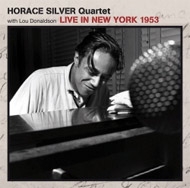 Horace Silver/Live In New York 1953 With Lou Donaldson