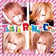 RoNoCro/This Is Ronocro Type-a (+dvd)(Ltd)