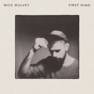 Nick Mulvey/First Mind (Dled)