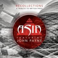 Asia / John Payne/Recollections： A Tribute To British Prog