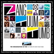 The Organisation Of Pop (Tokyo Edition)-30 Years Of Zang Tuum Tumb