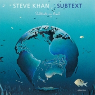 Steve Khan/Subtext