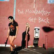 Pink Mountaintops/Get Back