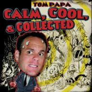 Tom Papa/Calm Cool  Collected