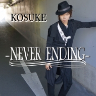 KOSUKE/-never Ending-
