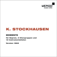 シュトックハウゼン（1928-2007）/Momente： M. arroyo(S) A ＆ A. kontarsky(Org) Stockhausen / Cologne Rso ＆ Cho