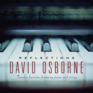 David Osborne/Reflections Timeless Favorites Featuring Piano And Strings