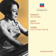 ピアノ作品集/Larrocha： D.scarlatti Handel Soler： Keyboard Sonatas