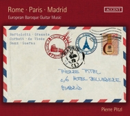 Pierre Pitzl - Rome, Paris, Madrid -European Baroque Guitar Music