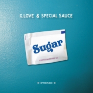 G. Love  Special Sauce/Sugar