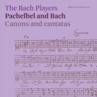 Pachelbel and Bach -canons and cantatas -J.S.Bach Cantatas Nos.4, 54, 99, Pachelbel Christ lag in Todesbanden, etc : The Bach Players (2CD)