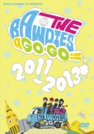 SPACE SHOWER TV presents THE BAWDIES A GO-GO!! 2011-2013 y5,555SYՁz