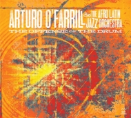 Afro Latin Jazz Orchestra / Arturo O'farrill/Offense Of The Drum
