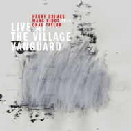 Marc Ribot/Live At The Village Vanguard Feat. Henry Grimes  Chad Taylor
