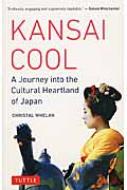Christal Whelan/Kansai Cool A Journey Into The Cultur