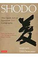 Shozo Sato/Shodo The Quiet Art Of Japanese