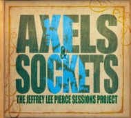 Jeffrey Lee Pierce Sessions/Axels ＆ Sockets