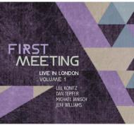 First Meeting: Live In London, Vol 1