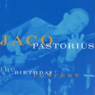 Jaco Pastorius/Birthday Concert (Ltd)(24bit)(Rmt)