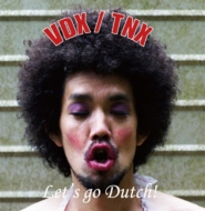 VDX / TNX/Let's Go Dutch!