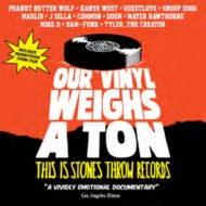 Our Vinyl Weighs A Ton (This Is Stones Throw Records)
