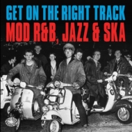 Various/Get On The Right Tracksoul - Mod R ＆ B Jazz And Ska