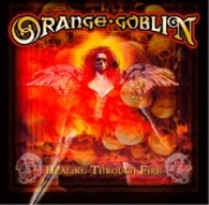 Orange Goblin/Healing Through Fire