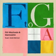 Filo Machado / Guennoshin/F To G + A