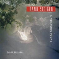 Steiger Rand (1957-)/A Menacing Plume James Baker / Telea Ensemble Etc
