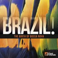 Brazil!: Birth Of Bossa Nova