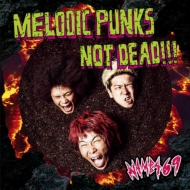 NAMBA69/Melodic Punks Not Dead!!!