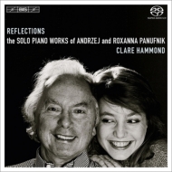 Reflections -Andrzej & Roxanna Panufnik Solo Piano Works : Clare Hammond (Hybrid)