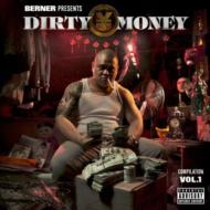 Berner Presents Dirty Money Vol 1