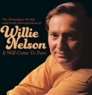 Willie Nelson/It Will Come To Pass： Metaphysical Worlds And Poetic