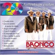 Bronco/20 Autenticos Exitos Originales