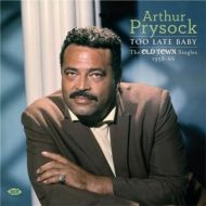 Arthur Prysock/Too Late Baby