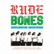 RUDE BONES/Good Times 7300 Days