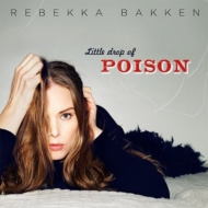 Rebekka Bakken/Little Drop Of Poison