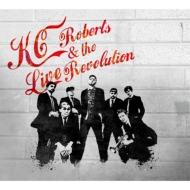 Kc Roberts & The Live Revolution