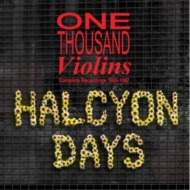 Halcyon Days Complete Recordings 1985-1987