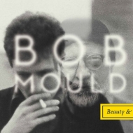 Bob Mould/Beauty ＆ Ruin (Ltd)