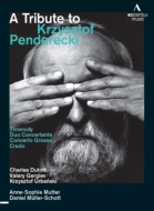 ペンデレツキ、クシシュトフ（1933-2020）/A Tribute To Penderecki-80th Birthday Concert： Urbanski / Dutoit / Gergiev