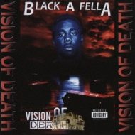 Black A Fella/Vision Of Death