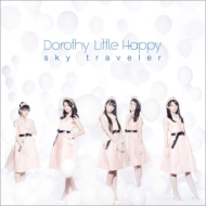 Dorothy Little Happy/Sky Traveler (A)(+dvd)